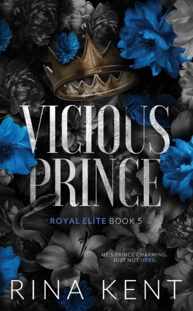 Vicious Prince: Special Edition Print - Royal Elite Special Edition - Rina Kent - Kirjat - Blackthorn Books - 9781685450571 - tiistai 19. huhtikuuta 2022