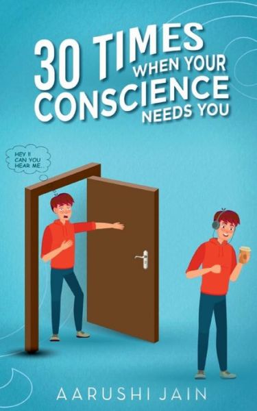 Cover for Aarushi Jain · 30 Times When Your Conscience Needs You. (Paperback Book) (2021)