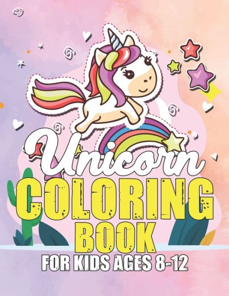 Unicorn Coloring Book for Kids Ages 8-12 - Jayce Carter - Książki - INDEPENDENTLY PUBLISHED - 9781695615571 - 25 września 2019