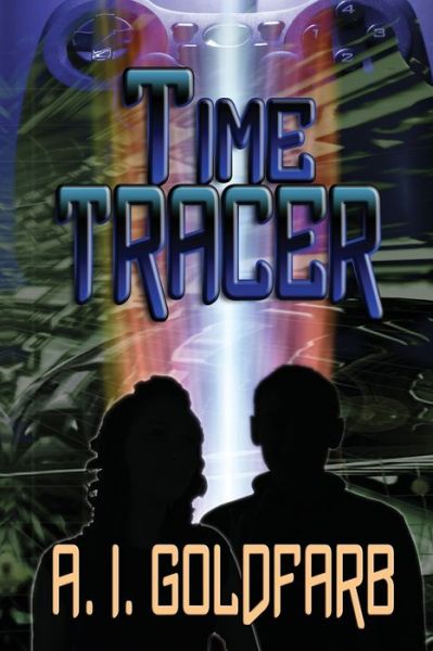 Cover for A I Goldfarb · Time Tracer (Pocketbok) (2015)