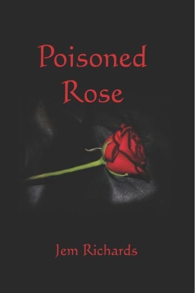 Cover for Jem Richards · Poisoned Rose (Paperback Book) (2019)
