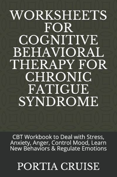 Cover for Portia Cruise · Worksheets for Cognitive Behavioral Therapy for Chronic Fatigue Syndrome (Taschenbuch) (2019)