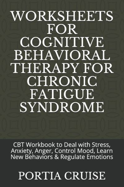 Cover for Portia Cruise · Worksheets for Cognitive Behavioral Therapy for Chronic Fatigue Syndrome (Pocketbok) (2019)