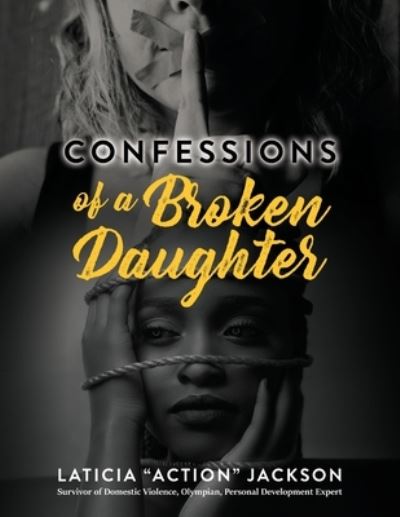 Cover for Laticia Action Jackson · Confessions of A Broken Daughter (Taschenbuch) (2020)