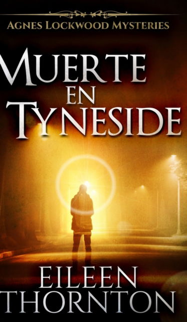 Cover for Eileen Thornton · Muerte en Tyneside (Hardcover Book) (2021)