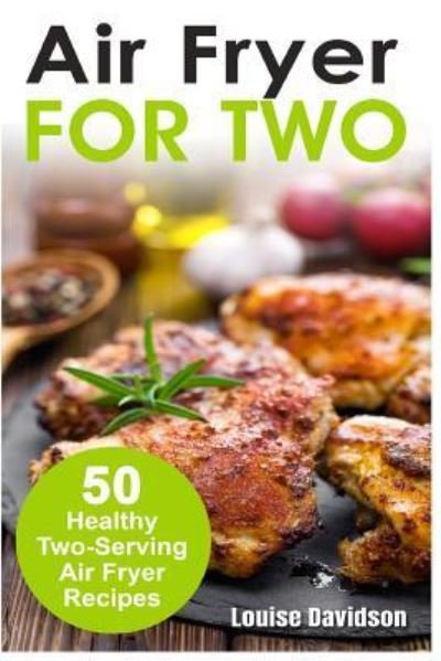 Cover for Louise Davidson · Air Fryer for Two (Paperback Book) (2018)