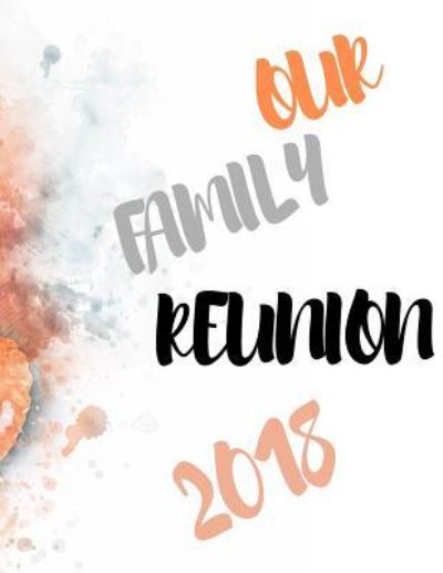 Cover for Notes By Dae · Our Family Reunion 2018 (Paperback Book) (2018)