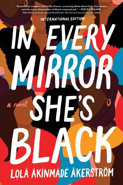 Cover for Lola Akinmade Akerstrom · In Every Mirror She's Black: A Novel (Paperback Book) (2021)