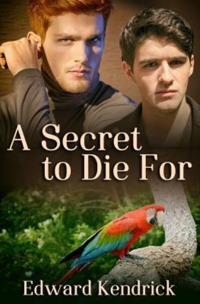 A Secret to Die for - Edward Kendrick - Books - Independently Published - 9781728940571 - November 28, 2018