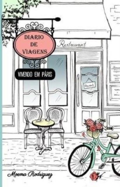 Cover for Moema Rodriguez · Diario de Viagens: Vivendo em Paris (Paperback Book) (2018)