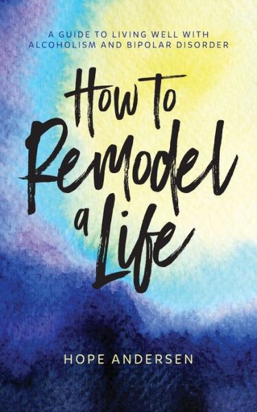 Cover for Hope Andersen · How to Remodel a Life (Book) (2020)