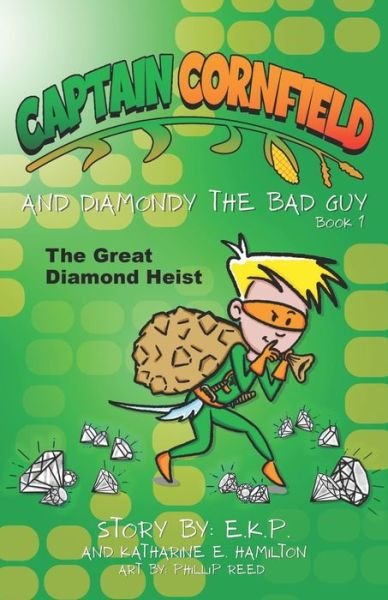 Cover for Katharine E Hamilton · Captain Cornfield and Diamondy the Bad Guy (Paperback Book) (2021)