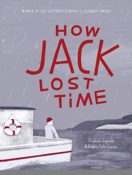 Cover for Stephanie Lapointe · How Jack Lost Time (Hardcover Book) (2020)