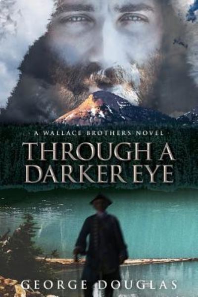 Cover for George Douglas · Through a Darker Eye (Taschenbuch) (2016)