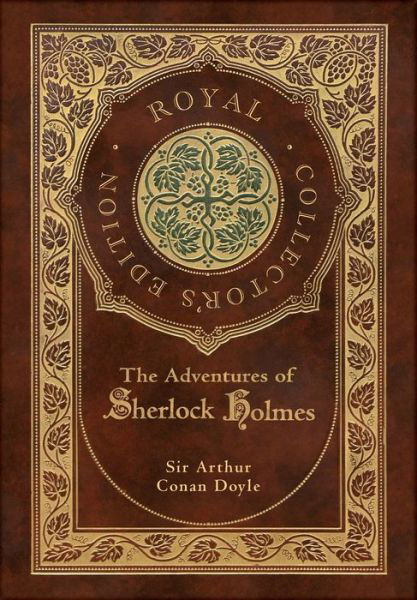 The Adventures of Sherlock Holmes (Royal Collector's Edition) (Illustrated) (Case Laminate Hardcover with Jacket) - Sir Arthur Conan Doyle - Libros - Engage Books - 9781774761571 - 26 de enero de 2021