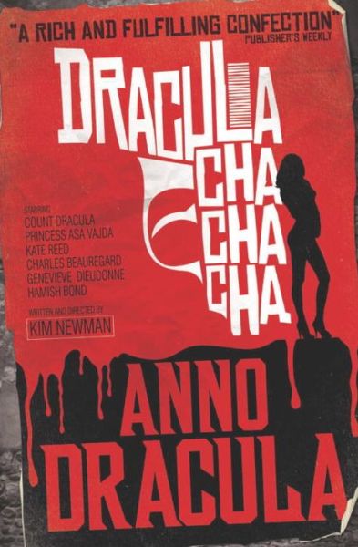 Anno Dracula - Dracula Cha Cha Cha - Kim Newman - Książki - Titan Books Ltd - 9781781167571 - 24 kwietnia 2018