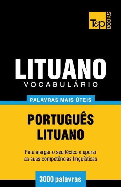 Cover for Andrey Taranov · Vocabulário Português-lituano - 3000 Palavras Mais Úteis (Paperback Book) [Portuguese edition] (2014)