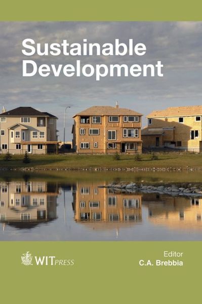 Sustainable Development - WIT Transactions on the Built Environment -  - Books - WIT Press - 9781784661571 - October 6, 2015