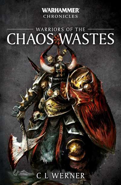 Cover for C L Werner · Warriors of the Chaos Wastes - Warhammer Chronicles (Taschenbuch) (2019)