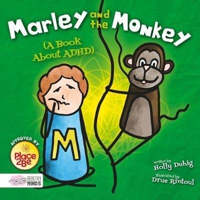Cover for Holly Duhig · Marley and the Monkey (A Book About ADHD) - Healthy Minds (Gebundenes Buch) (2018)
