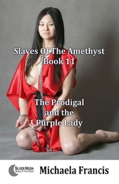 The Prodigal and the Purple Lady - Michaela Francis - Books - Fiction4all - 9781786951571 - April 18, 2018