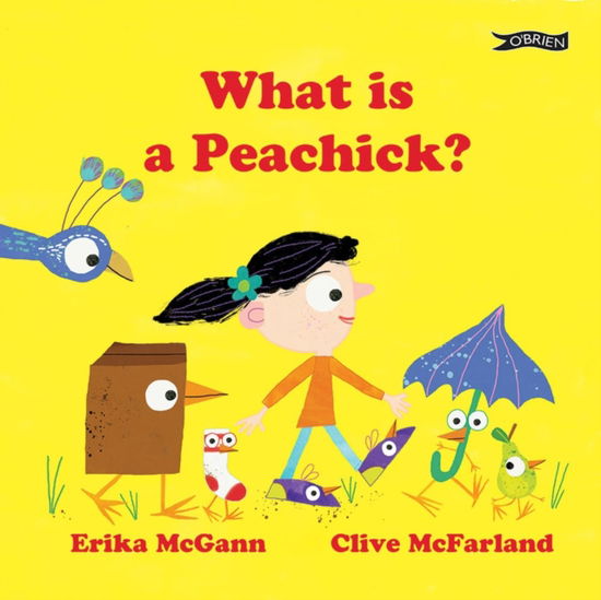 What Is a Peachick? - Erika McGann - Książki - O'Brien Press Ltd - 9781788494571 - 20 września 2024