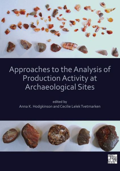 Cover for Approaches to the Analysis of Production Activity at Archaeological Sites (Paperback Book) (2020)