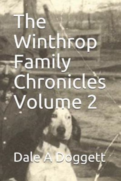 Cover for Dale a Doggett · The Winthrop Family Chronicles Volume 2 (Paperback Book) (2019)