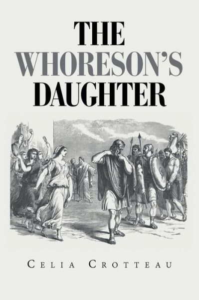 Cover for Celia Crotteau · The Whoreson's Daughter (Paperback Book) (2020)