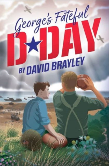 Cover for David Brayley · George's Fateful D-Day (Paperback Book) (2025)