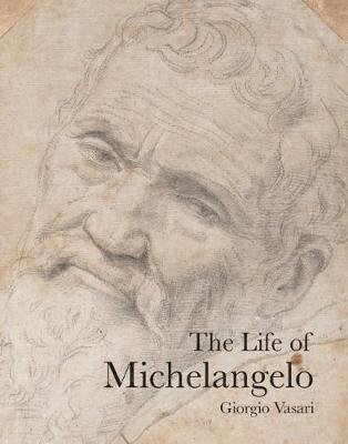 Cover for Giorgio Vasari · The Life of Michelangelo - Lives of the Artists (Paperback Book) (2018)