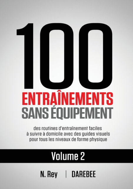 Cover for Neila Rey · 100 Entrainements Sans Equipement Vol. 2 (Taschenbuch) (2020)