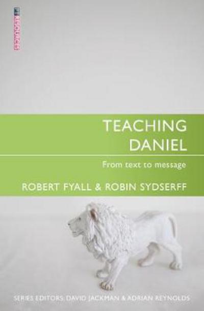 Teaching Daniel: From Text to Message - Proclamation Trust - Robin Sydserff - Böcker - Christian Focus Publications Ltd - 9781845504571 - 20 maj 2016