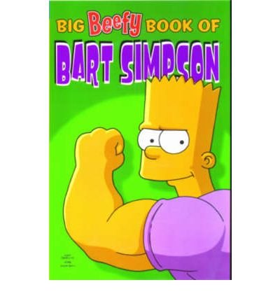 Simpsons Comics Present: The Big Beefy Book of Bart Simpson - Matt Groening - Böcker - Titan Books Ltd - 9781845760571 - 1 maj 2005