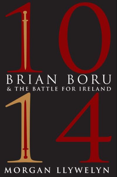 Cover for Morgan Llywelyn · 1014: Brian Boru &amp; the Battle for Ireland (Pocketbok) (2014)