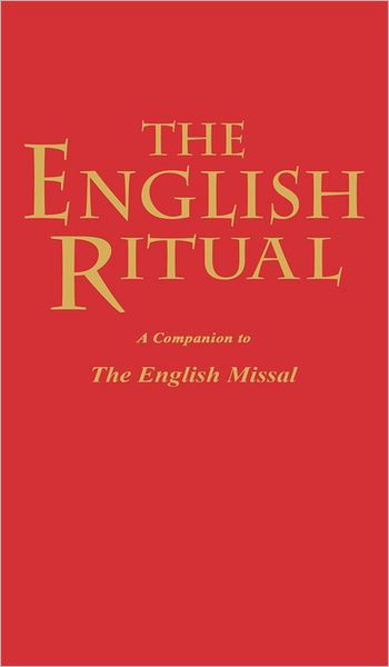 Cover for Julien Chilcott-monk · The English Ritual: a Companion to the English Missal (Hardcover Book) (2002)