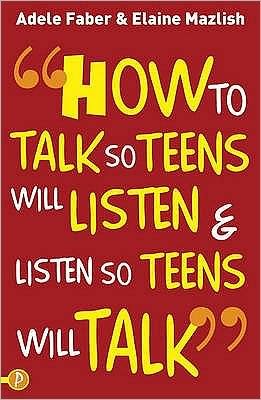 Cover for Adele Faber · How to Talk so Teens will Listen &amp; Listen so Teens will Talk - How To Talk (Paperback Bog) (2012)