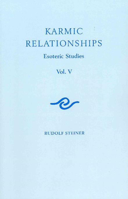 Karmic Relationships: Esoteric Studies - Rudolf Steiner - Books - Rudolf Steiner Press - 9781855842571 - March 14, 2011