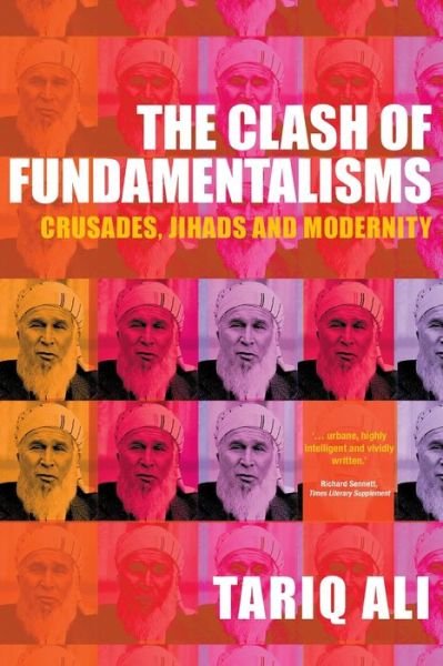 Cover for Tariq Ali · The Clash of Fundamentalisms: Crusades, Jihads and Modernity (Pocketbok) [New edition] (2003)