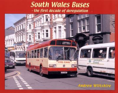 Cover for Andrew Wiltshire · South Wales Buses: The First Decade of Deregulation (Hardcover Book) [UK edition] (2012)