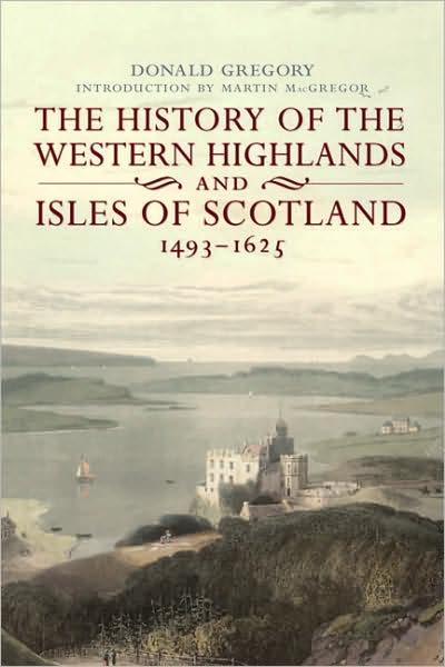 Cover for Donald Gregory · The History of the Western Highlands and Isles of Scotland (Paperback Book) (2008)