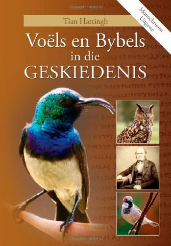 Cover for Tian Hattingh · Voëls en Bybels in Die Geskiedenis (Monochroom Uitgawe) (Afrikaans Edition) (Taschenbuch) [Afrikaans edition] (2012)