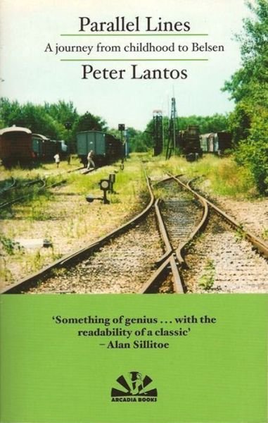 Cover for Peter Lantos · Parallel Lines: A Journey from Childhood to Belsen (Paperback Book) (2007)