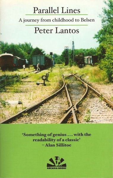 Cover for Peter Lantos · Parallel Lines: A Journey from Childhood to Belsen (Taschenbuch) (2007)