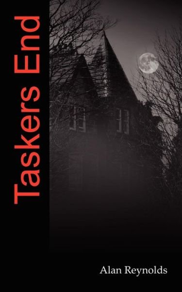 Cover for Alan Reynolds · Taskers End (Paperback Book) (2012)