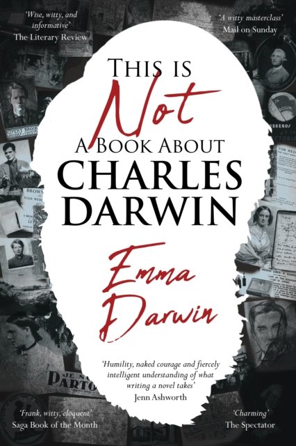 This is Not a Book About Charles Darwin: A writer's journey through my family - Emma Darwin - Books - Holland House Books - 9781910688571 - February 12, 2022