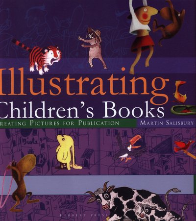 Cover for Martin Salisbury · Illustrating Children's Books: Creating Pictures for Publication (Innbunden bok) (2018)