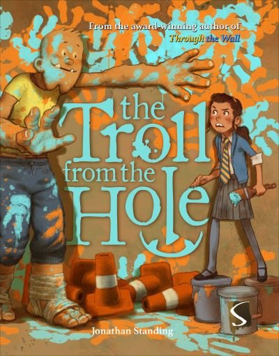 Cover for Jonathan Standing · The Troll from the Hole (Hardcover Book) [Illustrated edition] (2022)