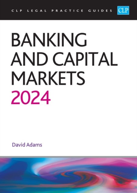 Cover for University of Law · Banking and Capital Markets 2024: Legal Practice Course Guides (LPC) (Taschenbuch) [Revised edition] (2024)