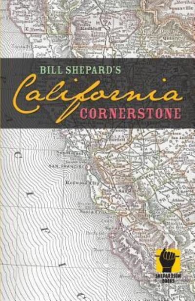 Cover for Bill Shepard · California Cornerstone (Pocketbok) (2016)